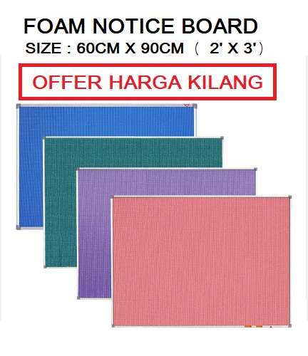 FOAM NOTICE BOARD 60CM X 90CM ( 2' x 3' ) FOAM NOTICE BOARD 60CM X 90CM ( 2' x 3' )