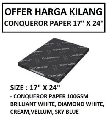 CONQUEROR PAPER 100GSM 17" X 24"